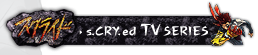 s.CRY.ed TV SERIES